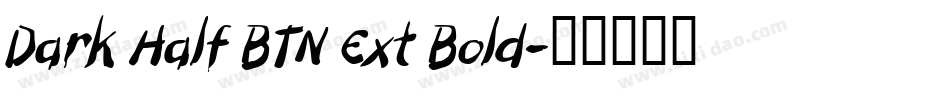 Dark Half BTN Ext Bold字体转换